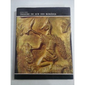 TEZAURE DE AUR DIN ROMANIA - STEFAN BURDA 